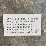 3.5x2 inch fun magnet with snarky or sentimental design for fridge, locker, or office board.