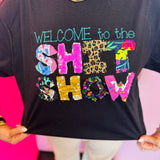 Welcome To The Shit Show Tee
