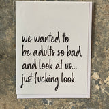 Wanted to be Adults Greeting Card
