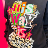 His Way Is Better Black Sweatshirt
