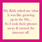 Funny resin coaster with cork backing featuring the phrase “My Kids Asked Me.”