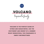 Volcano Tropical + Fruity 