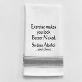 White tea towel with black trim and funny exercise quote.